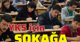 YKS nedeniyle sokağa çıkma kısıtlaması!