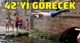 O illerde yaşayanlar dikkat! 42 dereceyi görecek!