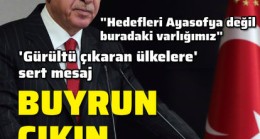 Cumhurbaşkanı Erdoğan: Buyrun çıkın meydana!
