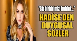 HADİSE’DEN DUYGUSAL SÖZLER!