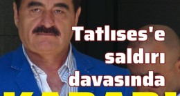 İbrahim Tatlıses’e silahlı saldırı davasında karar; Sanık Abdullah Uçmak’a 30 yıl hapis cezası!