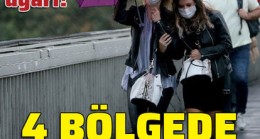 Meteoroloji’den önemli uyarı! 4 bölgede sağanak!