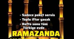 Cumhurbaşkanı Erdoğan: Ramazan ayında toplu iftar ve sahur etkinlikleri yapılmayacak!