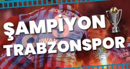 Süper Lig’de şampiyon Trabzonspor ..