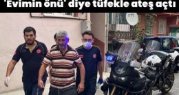 Kütahya’da evinin önüne araç park eden sürücüyü tüfekle vurdu.