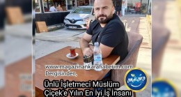 Müslüm Çiçek’e yılın en başarılı iş insanı ödülü ..