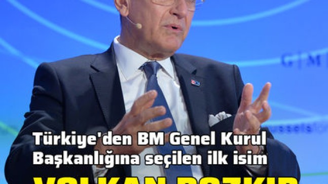 BM 75. Genel Kurul Başkanı seçilen Volkan Bozkır görevine başladı