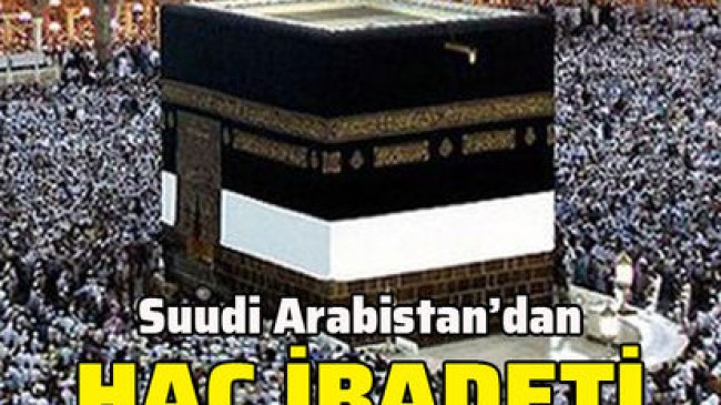 Suudi Arabistan’dan flaş hac açıklaması!