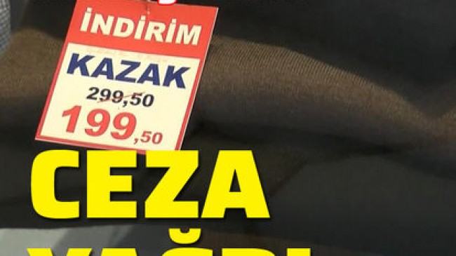 Aldatıcı indirime ceza yağdı.