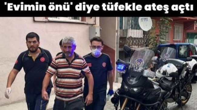 Kütahya’da evinin önüne araç park eden sürücüyü tüfekle vurdu.