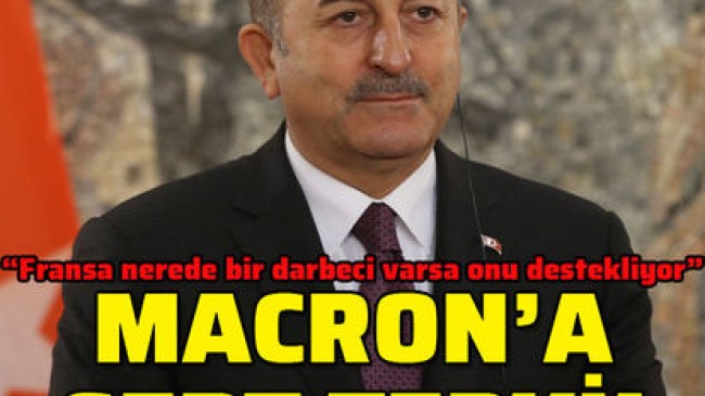 Dışişleri Bakanı Çavuşoğlu: “Macron, tehlikeli bir oyun oynuyor”