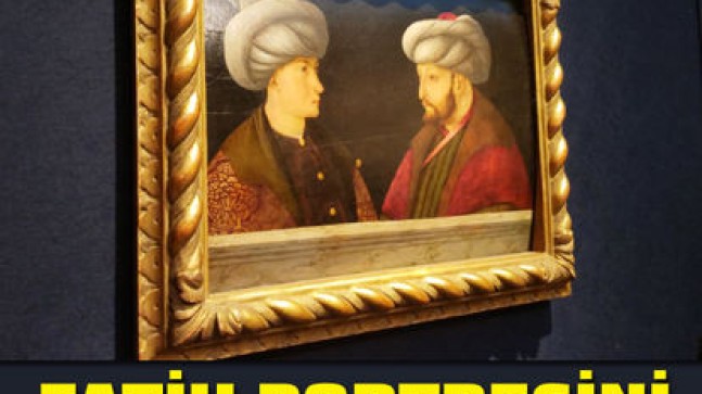 Fatih Sultan Mehmet’in portresi İBB tarafından 770 bin sterline satın alındı.