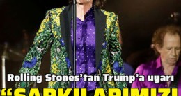 Rolling Stones’tan Trump’a şarkılarını kullanmama uyarısı!