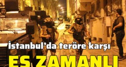 Son dakika! İstanbul’da eş zamanlı terör operasyonu: Çok sayıda gözaltı!