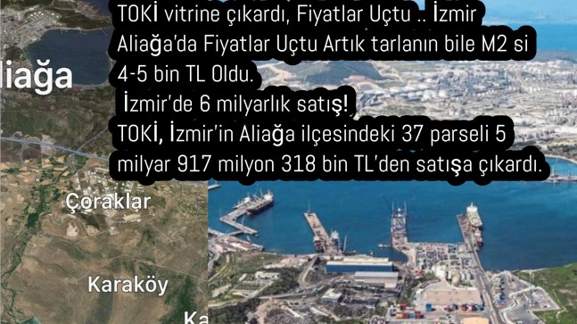 İzmir Aliağa’da Fiyatlar Uçtu Artık tarlanın bile M2 si 4-5 bin TL Oldu.